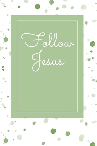 Follow Jesus