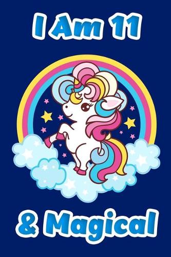 I Am 11 & Magical