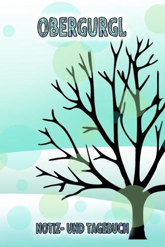 Obergurgl - Notiz- und Tagebuch