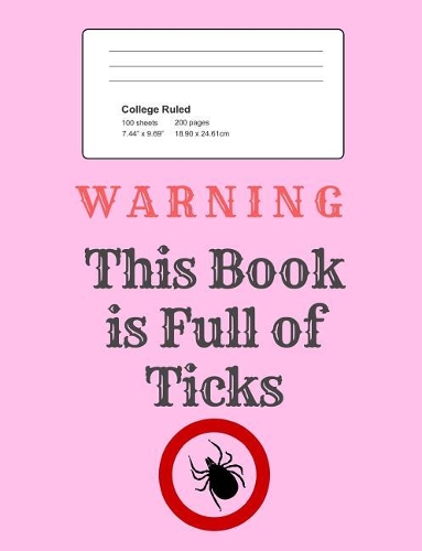 Warning - This Book Is Full of Ticks