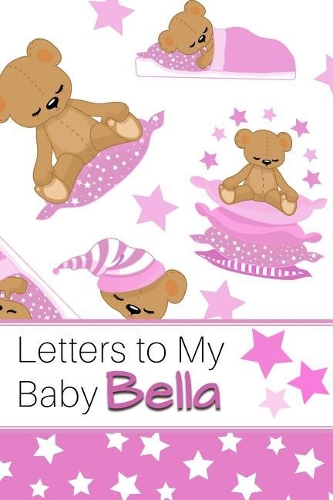 Letters to My Baby Bella