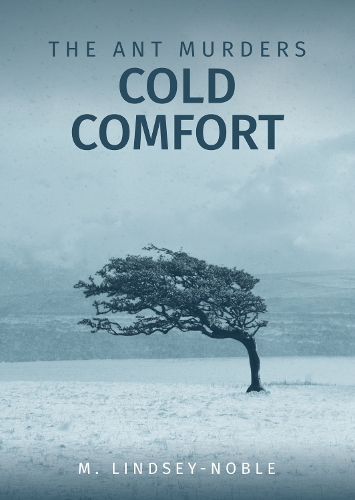 COLD COMFORT: (3 THE ANT MURDERS)
