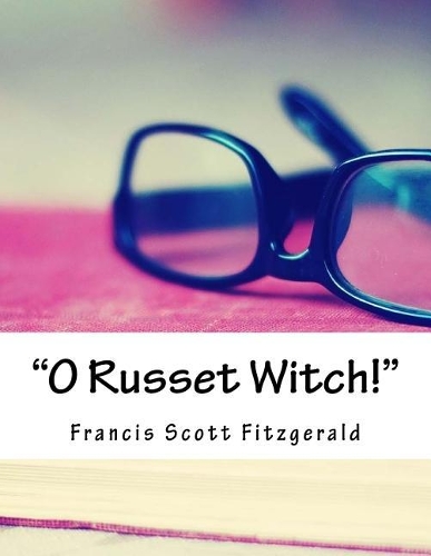 O Russet Witch!