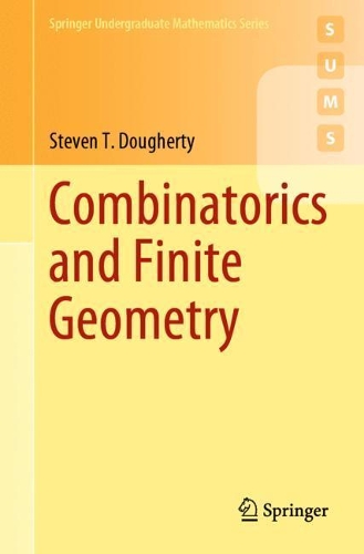 Combinatorics and Finite Geometry: (Springer Undergraduate Mathematics Series)