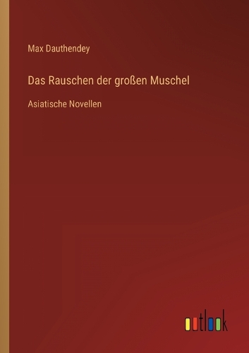 Das Rauschen der großen Muschel