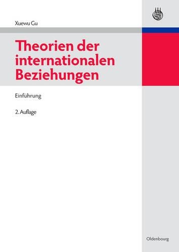Theorien Der Internationalen Beziehungen: Einführung(Lehr- Und Handbücher Der Politikwissenschaft)