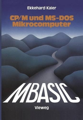 Mbasic-Wegweiser Für Mikrocomputer Unter Cp/M Und Ms-DOS: (German)