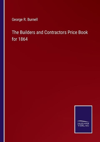 The Builders and Contractors Price Book for 1864