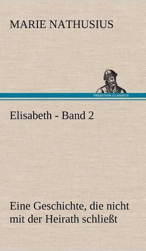 Elisabeth - Band 2: (German)