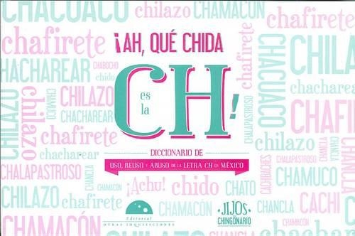 Ah, Que Childa Es La Ch!