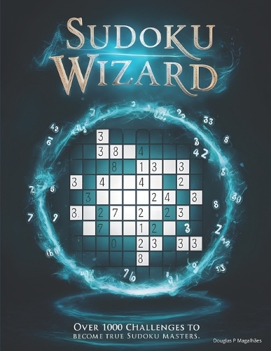 Sudoku Wizard: A Puzzle Book for Adults and Children with Over 1000 Challenges Across 3 Levels of Difficulty