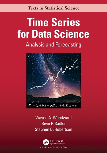 Time Series for Data Science: Analysis and Forecasting(Chapman & Hall/CRC Texts in Statistical Science)