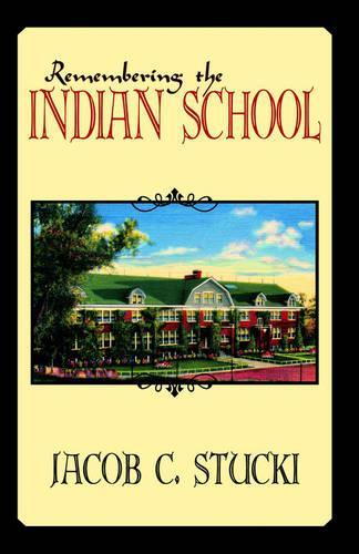 Remembering the Indian School