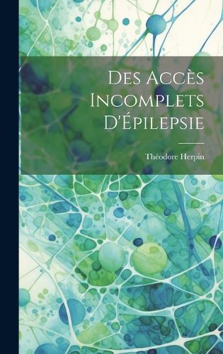 Des Accès Incomplets D'Épilepsie