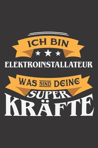 Ich Bin Elektroinstallateur Was Sind Deine Superkräfte?