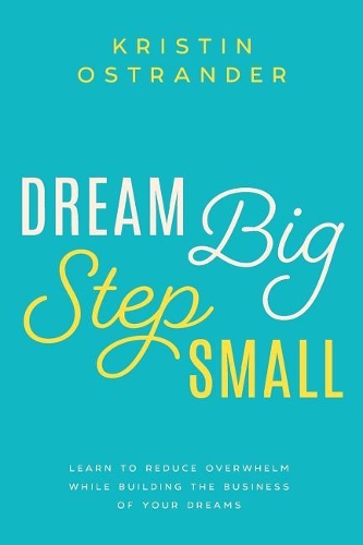 Dream Big Step Small
