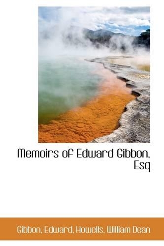 Memoirs of Edward Gibbon, Esq: (English)