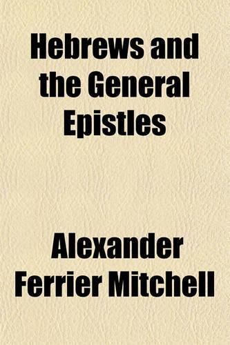 Hebrews and the General Epistles