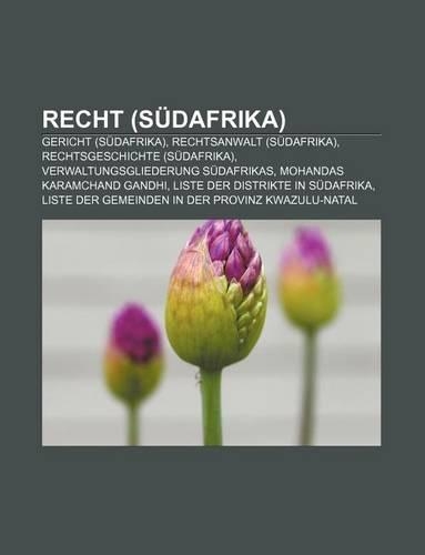 Recht (Sudafrika): Gericht (Sudafrika), Rechtsanwalt (Sudafrika), Rechtsgeschichte (Sudafrika), Verwaltungsgliederung Sudafrikas(German)
