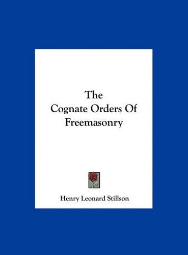 The Cognate Orders of Freemasonry