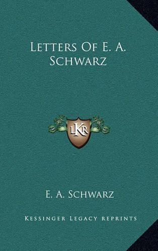 Letters of E. A. Schwarz