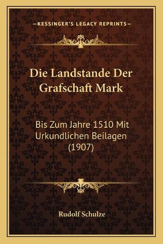 Die Landstande Der Grafschaft Mark