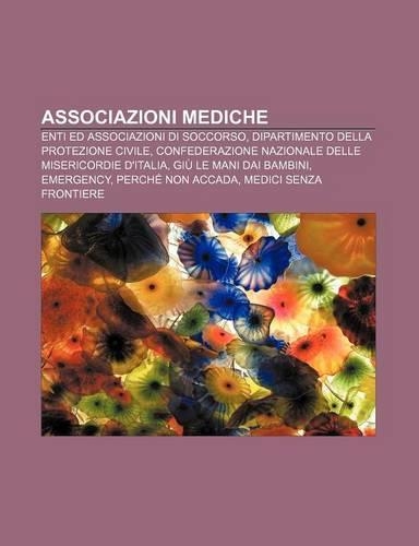 Associazioni Mediche: Enti Ed Associazioni Di Soccorso, Dipartimento Della Protezione Civile(Italian)
