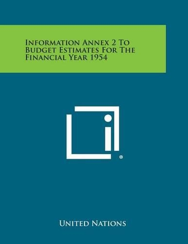 Information Annex 2 to Budget Estimates for the Financial Year 1954