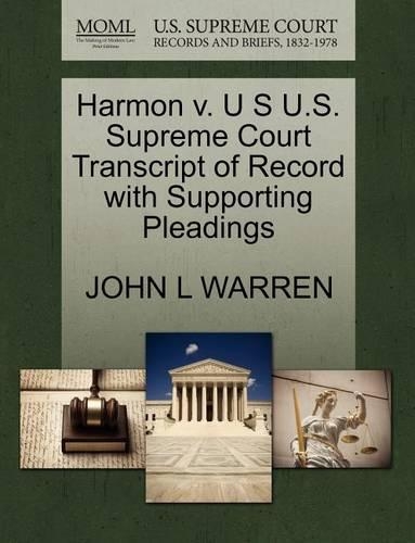 Harmon V. U S U.S. Supreme Court Transcript of Record with Supporting Pleadings: (English)