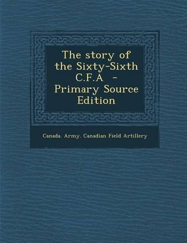 The Story of the Sixty-Sixth C.F.a: (English)