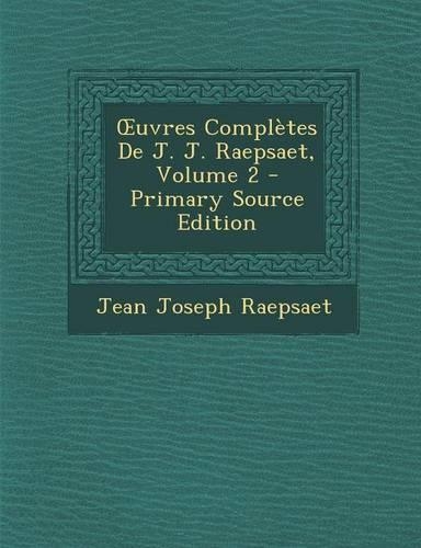 Uvres Completes de J. J. Raepsaet, Volume 2