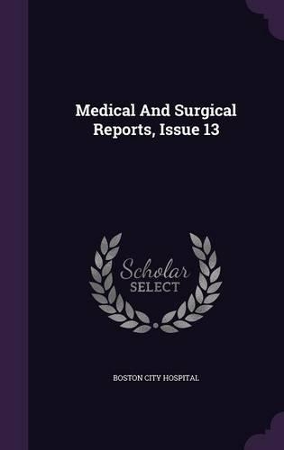 Medical and Surgical Reports, Issue 13