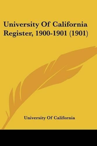 University Of California Register, 1900-1901 (1901)