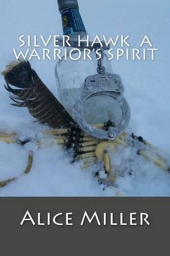 Silver Hawk a Warrior's Spirit