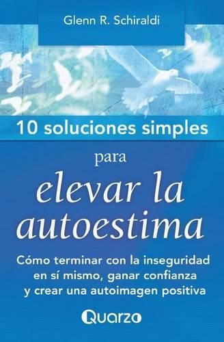 10 Soluciones simples para elevar la autoestima