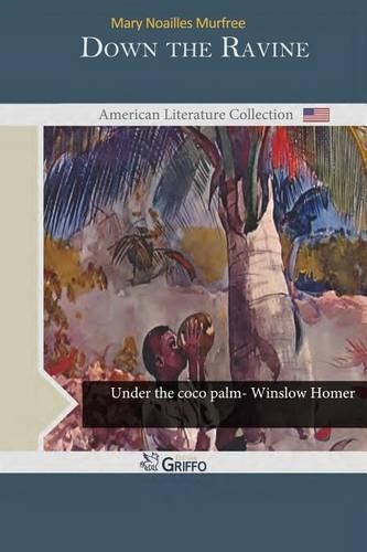 Down the Ravine: (English)