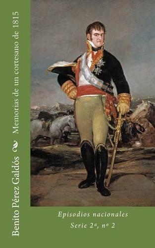 Memorias de Un Cortesano de 1815