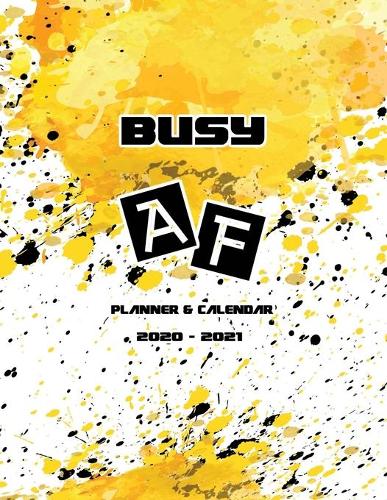 Busy AF Planner & Calendar 2020-2021