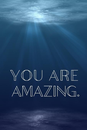 You Are Amazing: Inspirational Christmas Gifts For Teens - Lined Blank Notebook Journal
