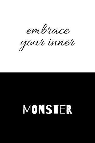 Embrace Your Inner Monster