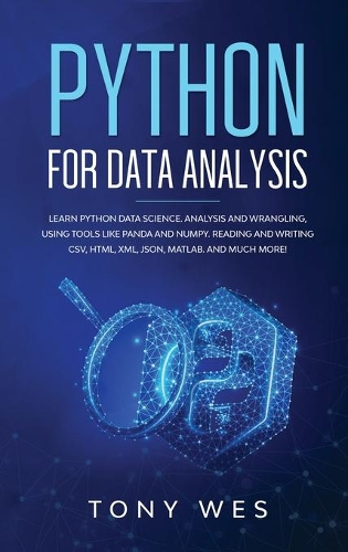 Python for data analysis: Analysis and wrangling, using tools like Panda and NumPy. Reading and writing CSV, HTML, XML, JSON, MATLAB. And much more!
