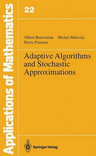 Adaptive Algorithms and Stochastic Approximations: (22 Stochastic Modelling and Applied Probability)