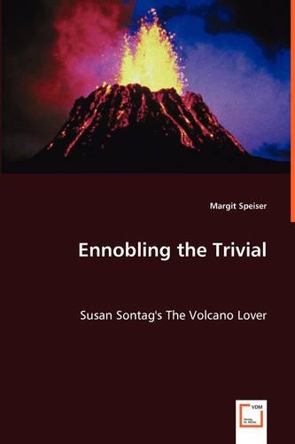 Ennobling the Trivial