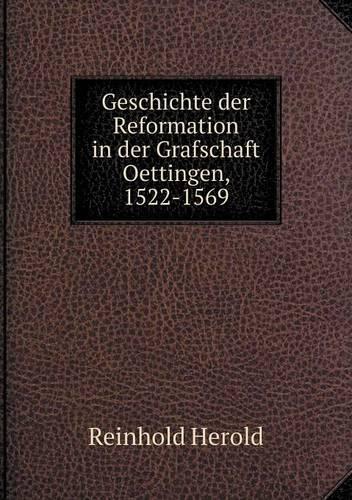 Geschichte der Reformation in der Grafschaft Oettingen, 1522-1569