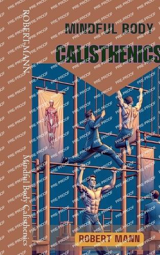 Mindful Body Calisthenics