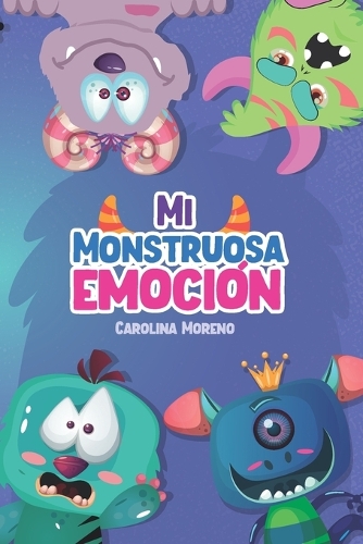 Mi Monstruosa Emoción