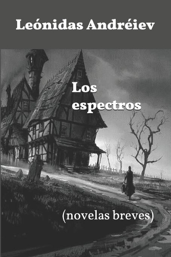 Los espectros: (novelas breves)