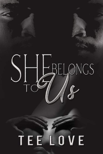 She Belongs To Us: A Twisted Love Affair