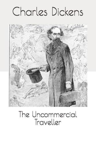 The Uncommercial Traveller
