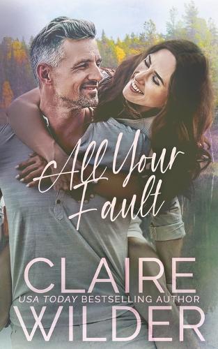 All Your Fault: A Small Town Single Parent Romance(5 Jewel Lakes Small Town Romance)